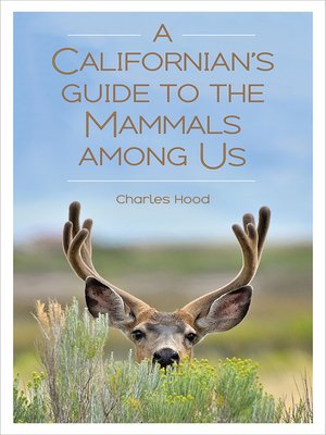 cover image of A Californian's Guide to the Mammals Among Us